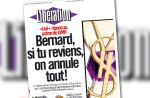 Libération à sa Une mardi : "Bernard, si tu reviens, on annule tout !"