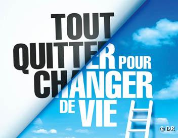 Tout quitter pour changer de vie
