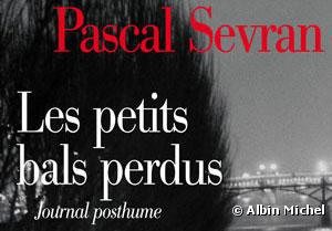 "Les petits bals perdus" de Pascal Sevran (janvier 2009)