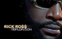 Rick Ross - Teflon Don