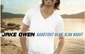 6. Jake Owen - Barefoot Blue Jean Night / 55.000 ventes (Entrée)