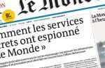 "Le Monde" espionné : Indignez-vous !