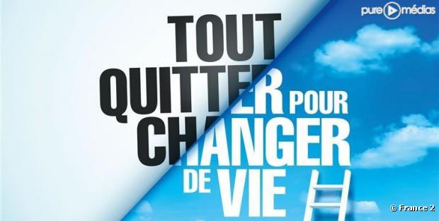 "Tout quitter pour changer de vie" sur France 2