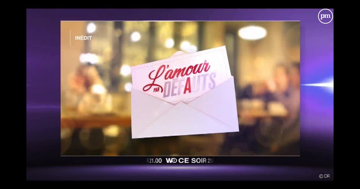 L Amour Par Defauts W9 Lance Une Nouvelle Emission De Rencontres Ce Soir Puremedias