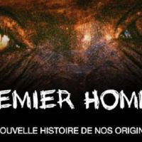 M6 produira un documentaire évènement sur les origines de l'Homme