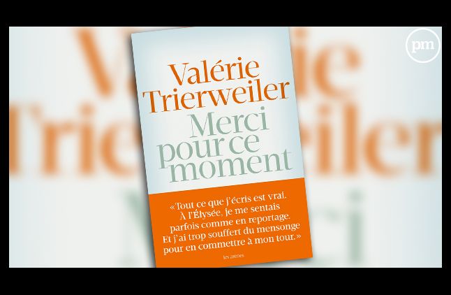 Le livre de Valérie Trierweiler, "Merci pour ce moment".