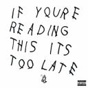2. Drake - "If You're Reading This It's Too Late"