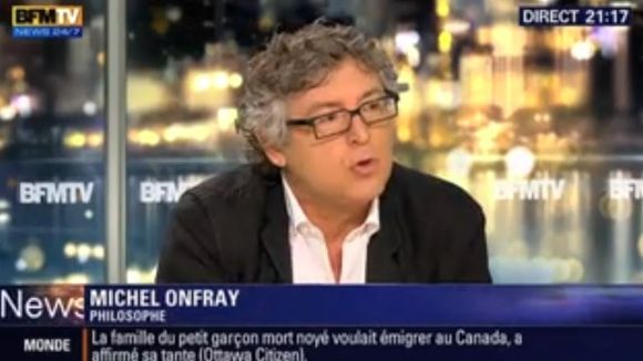 Michel Onfray : "BHL fait partie des gens qui ont rendu possible cet enfant mort"