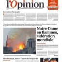 "Notre-Dame en flammes, sidération mondiale" en Une de "L'opinion"