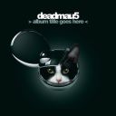 6. deadmau5 - "Album Title Goes Here"
