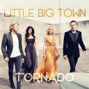 9. Little Big Town - "Tornado"