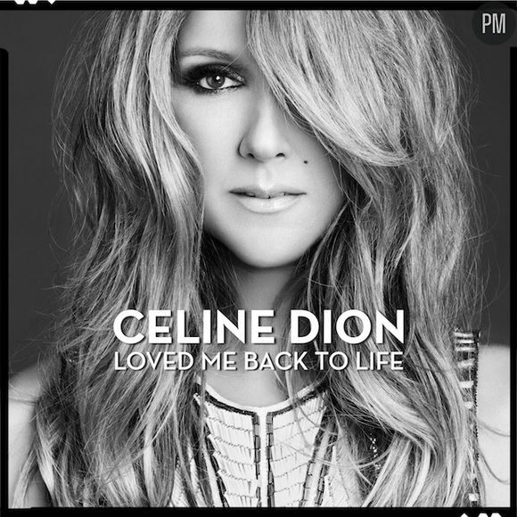 2. Céline Dion - "Loved Me Back to Life"