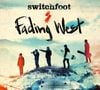 6. Switchfoot - "Fading West"