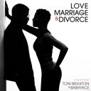 4. Toni Braxton &amp; Babyface - "Love, Marriage &amp; Divorce"
