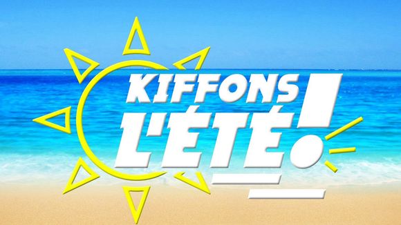 "Kiffons l'été !" remplace "C que du kiff" et "A prendre ou à laisser" sur C8 à partir de ce soir