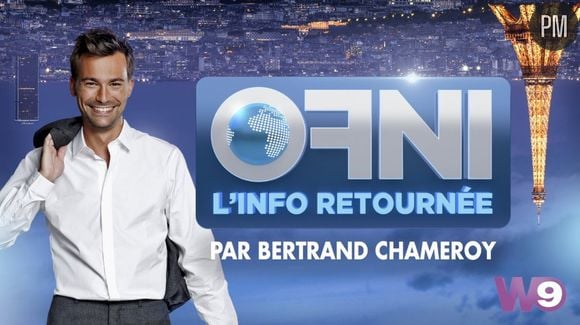 "OFNI", nouvelle émission de Bertrand Chameroy sur W9