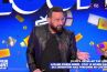 Cyril Hanouna s&#039;en prend à &quot;Quotidien&quot; : &quot;Ils ont voulu m&#039;emmerder. Ca va partir en cacahuète !&quot;