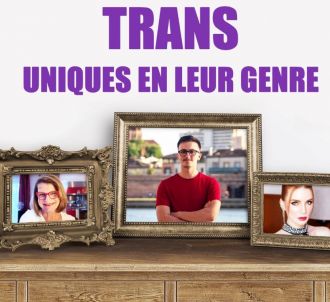 'Trans, uniques en leur genre' : La bande-annonce du...