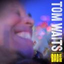 6. Tom Waits - Bad as Me