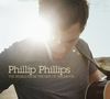 4. Phillip Phillips - "The World From the Other Side of the Moon"