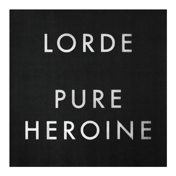 9. Lorde - "Pure Heroine''