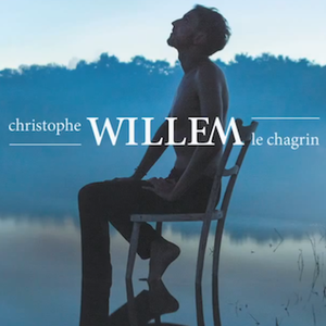 Christophe Willem dévoile "Le chagrin"
