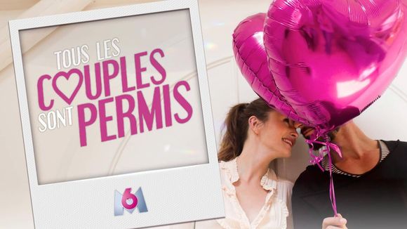 M6 déprogramme "Tous les couples sont permis" dès lundi