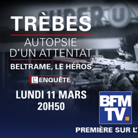 BFMTV mensualise sa case documentaire et propose une nouvelle enquête sur l'attentat de Trèbes