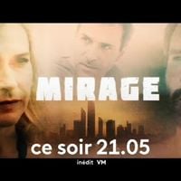 "Mirage" : France 2 lance sa coproduction internationale ce soir