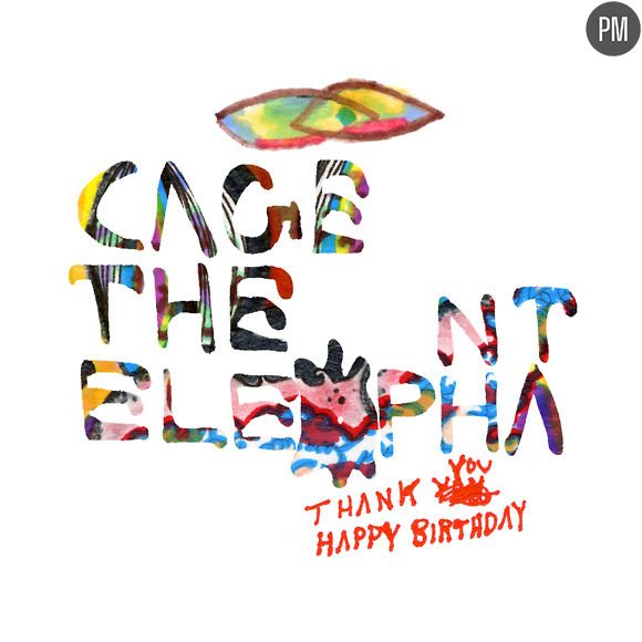 Cage the Elephant - Thank You Happy Birthday