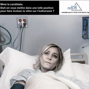 La campagne pour l'euthanasie de l'Association pour le Droit de Mourir dans la Dignité avec Marine Le Pen.