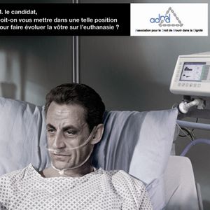 La campagne pour l'euthanasie de l'Association pour le Droit de Mourir dans la Dignité avec Nicolas Sarkozy.