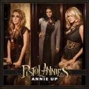 9. Pistol Annies - "Annie Up"