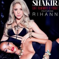 Shakira et Rihanna : écoutez leur duo "Can't Remember to Forget You"