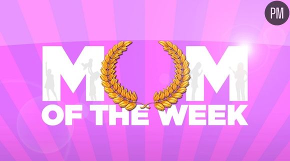 

"Mum of the week", bientôt sur D8.

