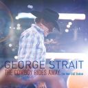 10. George Strait - "The Cowboy Rides Away"