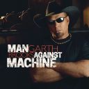 4. Garth Brooks - "Man Against Machine"