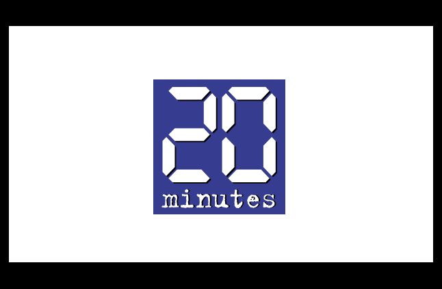 "20 Minutes"