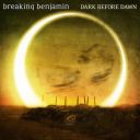6. Breaking Benjamin - "Dark Before Dawn"