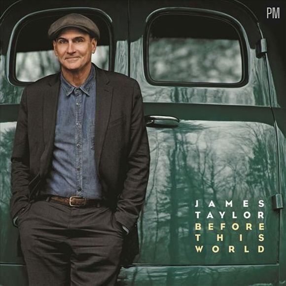 5. James Taylor - "Before This World"