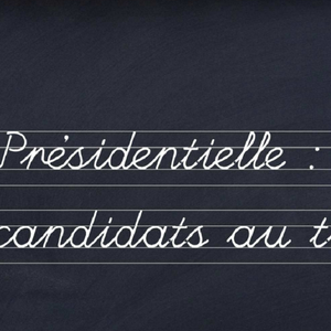 "Présidentielle : candidats au tableau !"