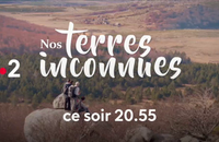 Bande-annonce de "Nos terres inconnues"