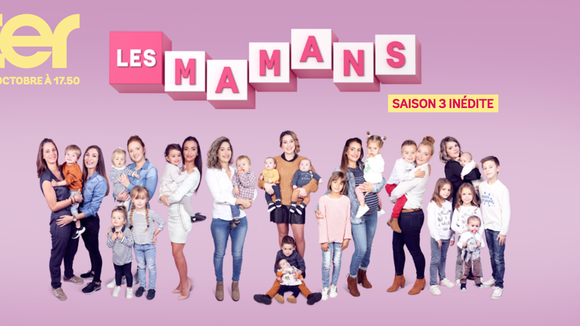 "Les Mamans" : 6ter lance la saison 3 de son docu-réalité à 17h50