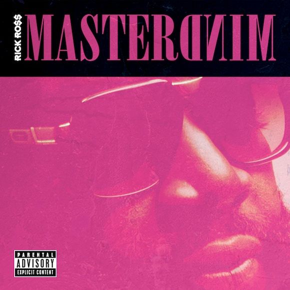 1. Rick Ross - "Mastermind"