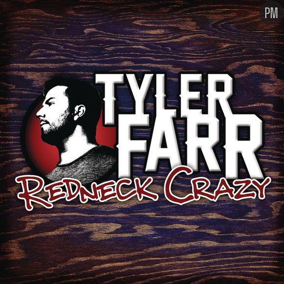 5. Tyler Farr - "Redneck Crazy"