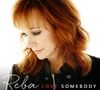 3. Reba - "Love Somebody"