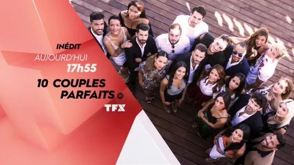 "10 couples parfaits" : La saison 2 arrive sur TFX à 17h55