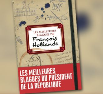 'Les meilleures blagues de François Hollande'. Eds de...