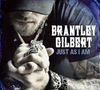 2. Brantley Gilbert - "Just As I Am''