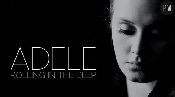 Adele - "Rolling in the Deep"